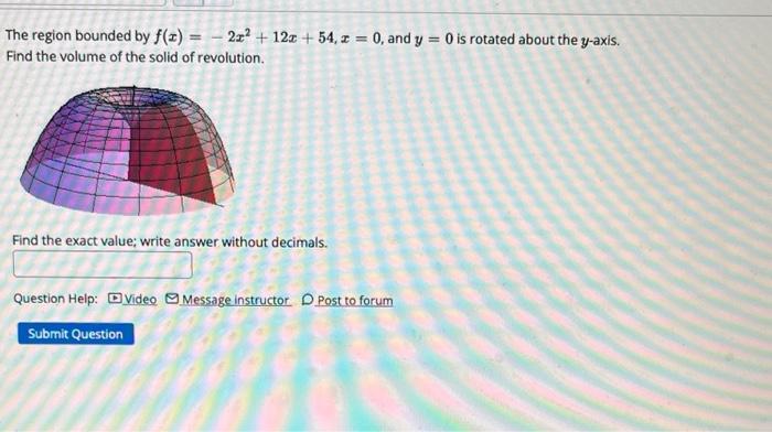 Solved The Region Bounded By F X 2x2 12x 54 X 0 And Y 0 Chegg