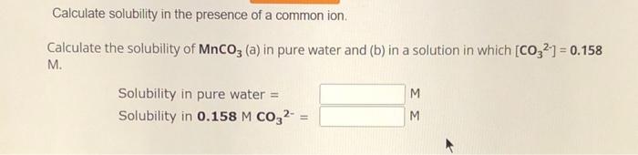 Calculate Solubility In The Presence Of A Common Ion Chegg