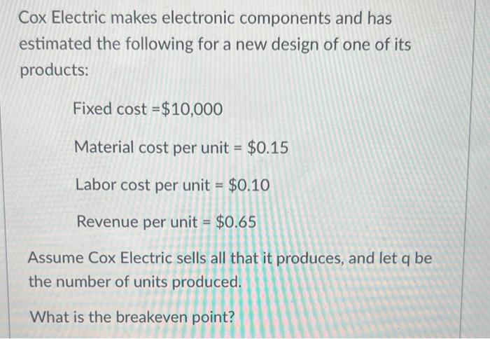 Solved Cox Electric Makes Electronic Components And Has Chegg