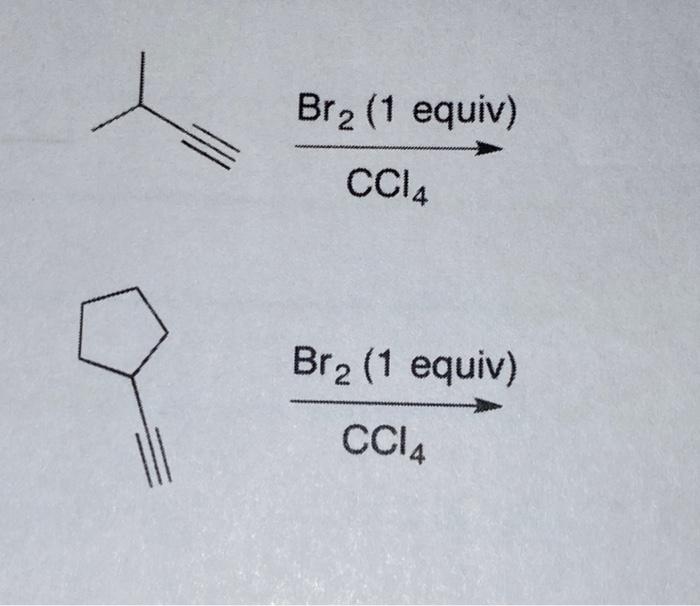 Solved Br2 1 Equiv CC14 Br2 1 Equiv CCIA Chegg