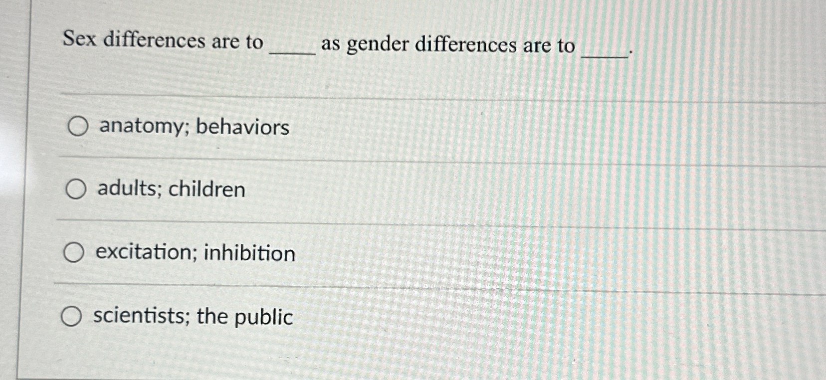 Solved Sex Differences Are To As Gender Differences Are Chegg