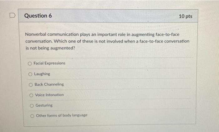 Solved Question 6 10 Pts Nonverbal Communication Plays An Chegg