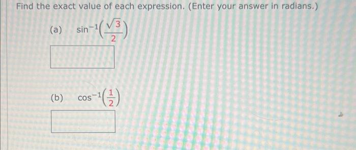 Solved Find The Exact Value Of Each Expression Enter Your Chegg