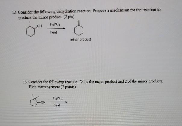 Solved 12 Consider The Following Dehydration Reaction Chegg