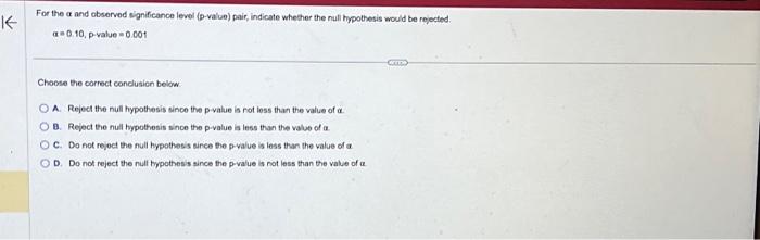 Solved For The And Observed Significance Level P Value Chegg