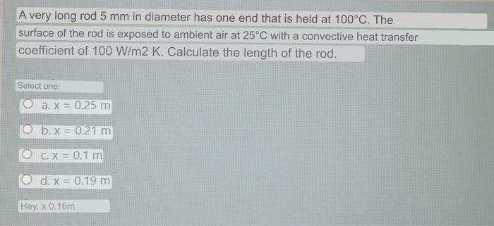 Solved A Very Long Rod 5 Mm In Diameter Has One End That Is Chegg