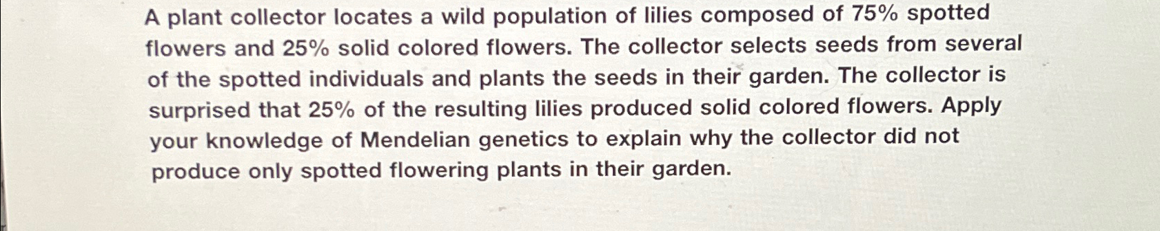 Solved A Plant Collector Locates A Wild Population Of Lilies Chegg