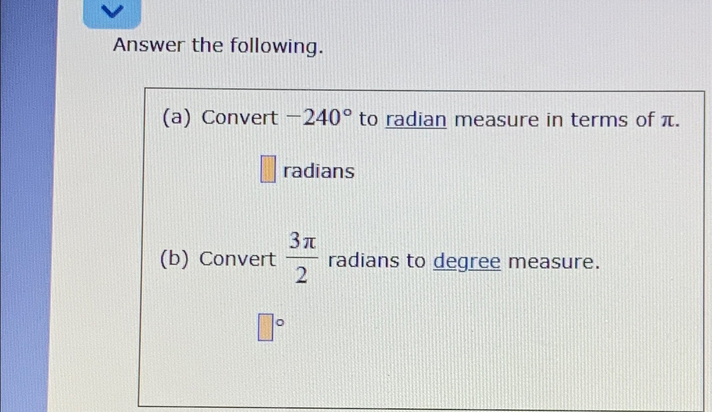 Solved Answer The Following A Convert 240 To Radian Chegg