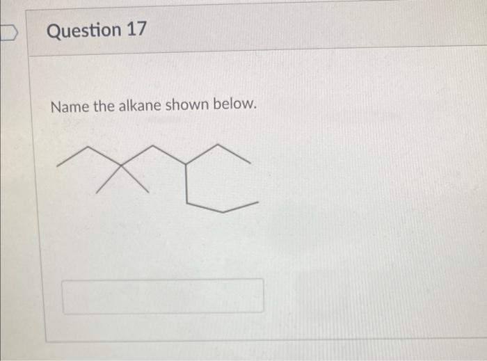 Solved Question Name The Alkane Shown Below Xc Chegg