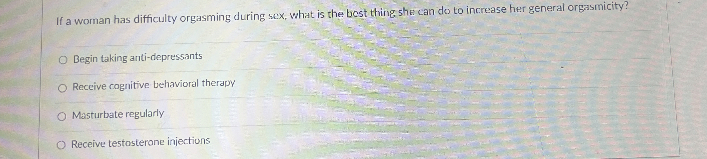 Solved If A Woman Has Difficulty Orgasming During Sex What Chegg