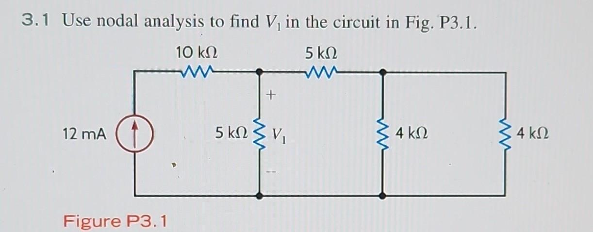 Solved 3 1 Use Nodal Analysis To Find V1 In The Circuit In Chegg