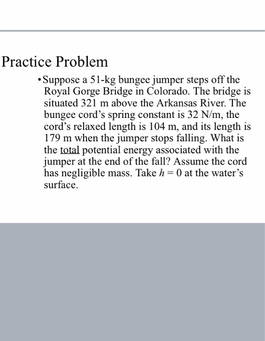 Solved Practice Problem Suppose A 51 Kg Bungee Jumper Steps Chegg