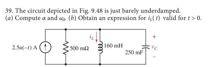 Solved The Circuit Depicted In Fig Is Just Barely Chegg