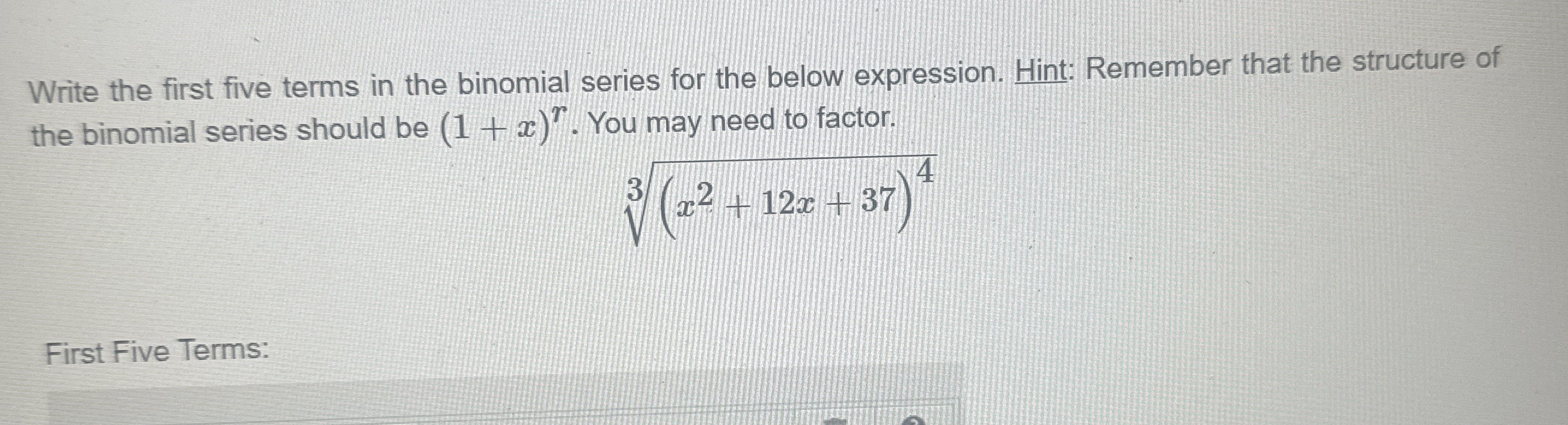 Write The First Five Terms In The Binomial Series For Chegg