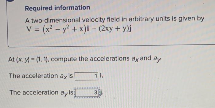 Solved Required Information A Two Dimensional Velocity Field Chegg