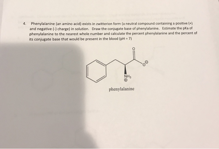 Solved 4 Phenylalanine An Amino Acid Exists In Zwitterion Chegg