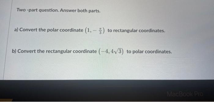 Solved Two Part Question Answer Both Parts A Convert The Chegg