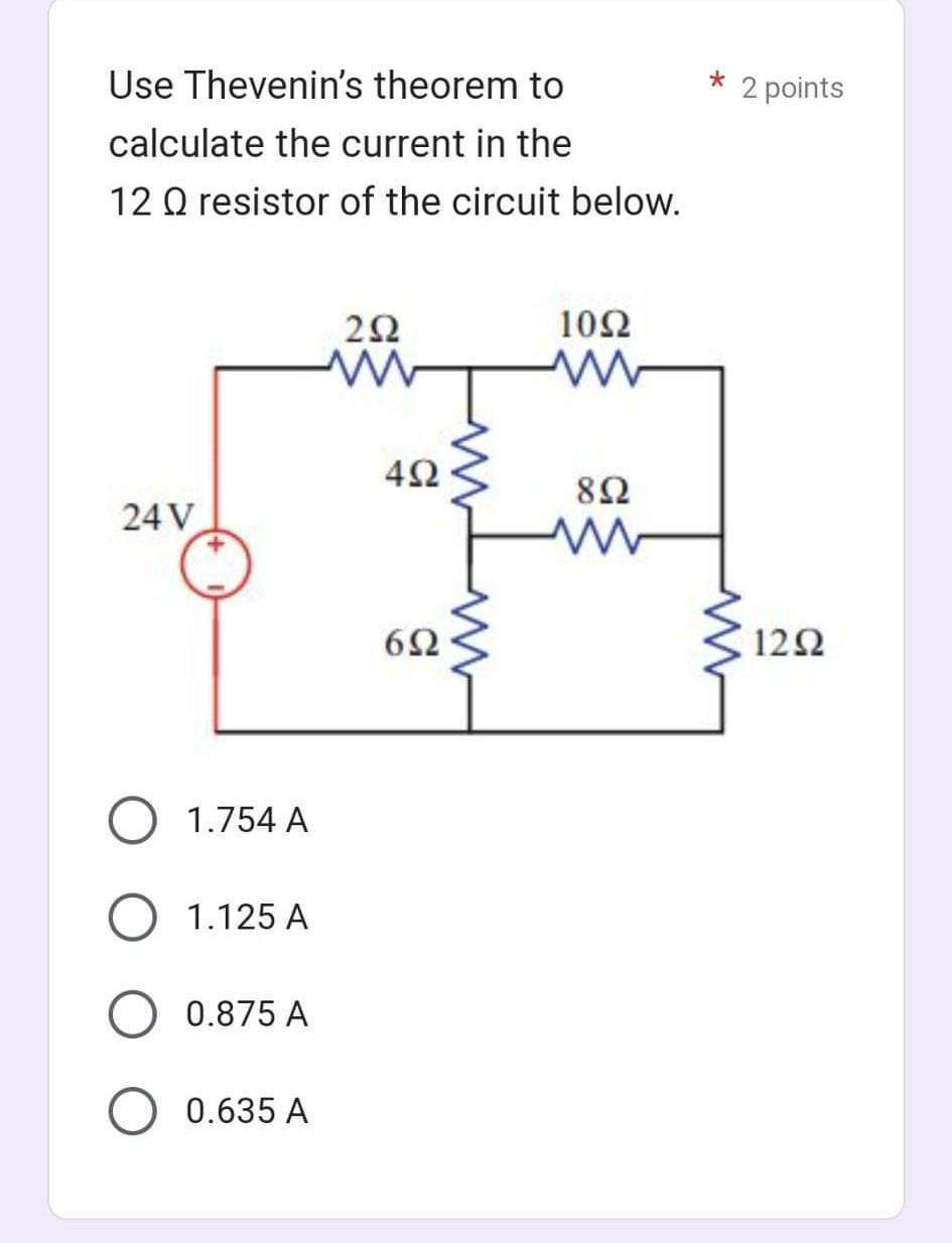 Solved Use Thevenin S Theorem To Calculate The Current In Chegg