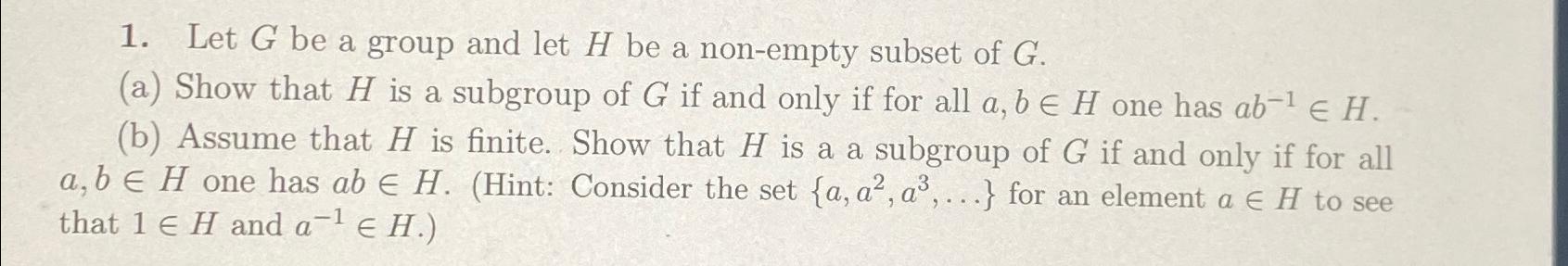 Solved Let G Be A Group And Let H Be A Non Empty Subset Of Chegg