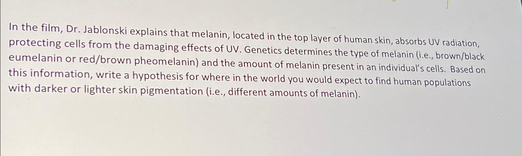 Solved In The Film Dr Jablonski Explains That Melanin Chegg