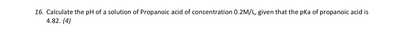 Solved Calculate The Ph Of A Solution Of Propanoic Acid Of Chegg