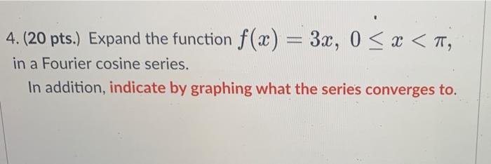 Solved Pts Expand The Function F X X X