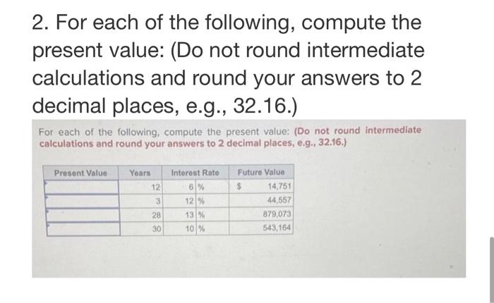 Solved For Each Of The Following Compute Thepresent V