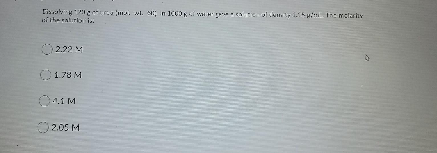 Solved Dissolving 120 G Of Urea Mol Wt 60 In 1000 G Of Chegg