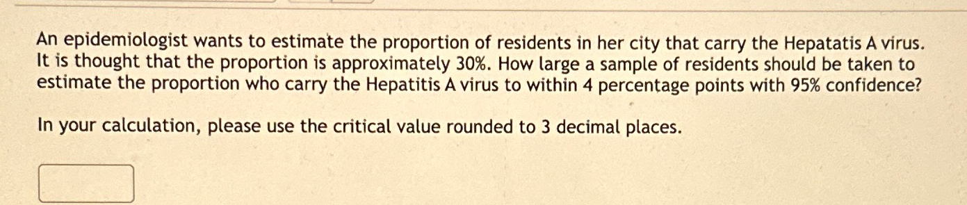 Solved An Epidemiologist Wants To Estimate The Proportion Of Chegg