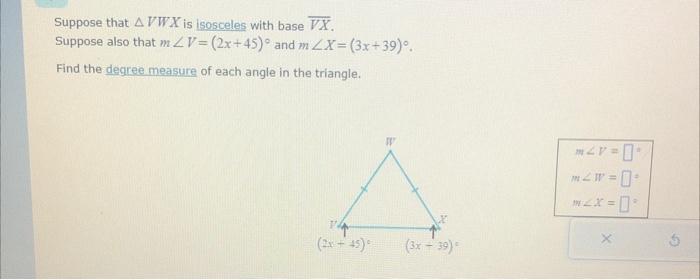 Solved Suppose That Vwx Is Isosceles With Base Vx Suppose Chegg