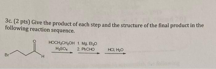 Solved 3c 2 Pts Give The Product Of Each Step And The Chegg