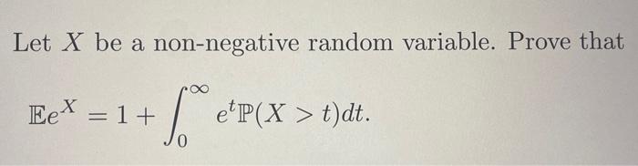 Solved Let X Be A Non Negative Random Variable Prove That Chegg