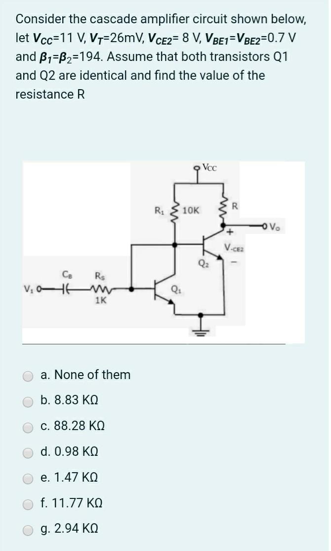 Solved Consider The Cascade Amplifier Circuit Shown Below Chegg