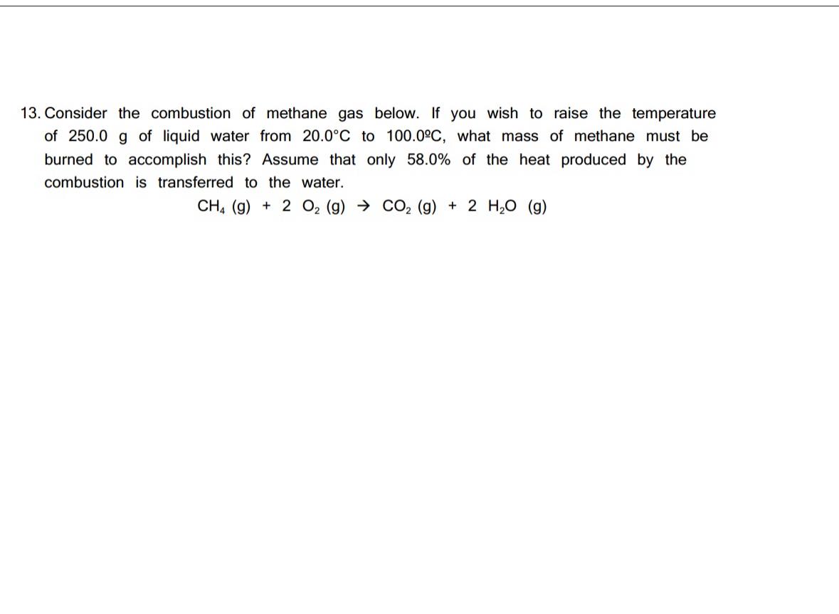 Solved Consider The Combustion Of Methane Gas Below If You Chegg