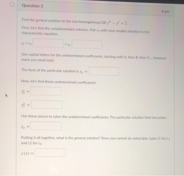 Solved Question 3 6 Pts Find The General Solution To The Chegg