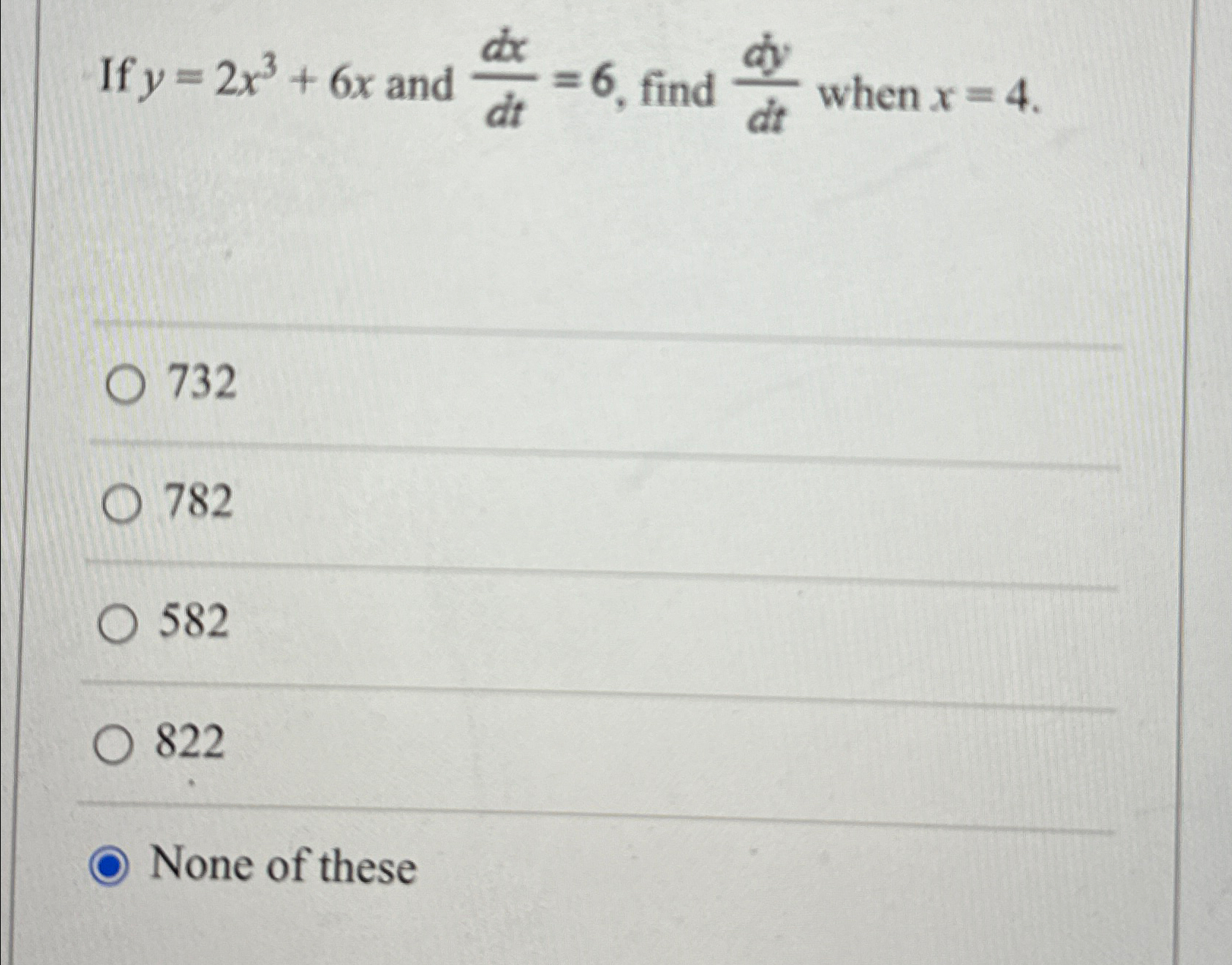 Solved If Y 2x3 6x And Dxdt 6 Find Dydt When Chegg