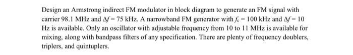 Solved Design An Armstrong Indirect Fm Modulator In Block Chegg