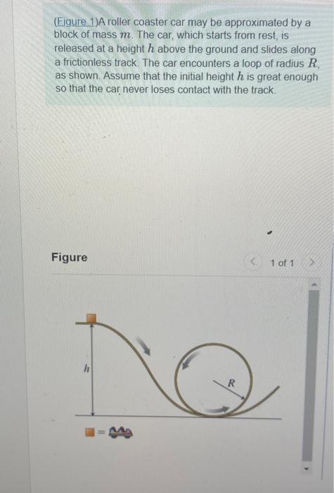 Solved Figure 1 A Roller Coaster Car May Be Approximated Chegg