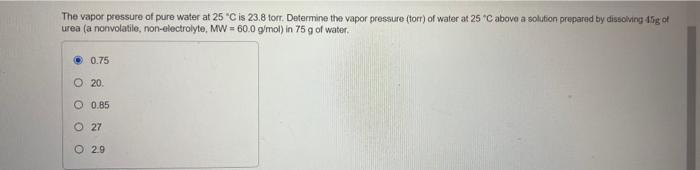 Solved The Vapor Pressure Of Pure Water At C Is T