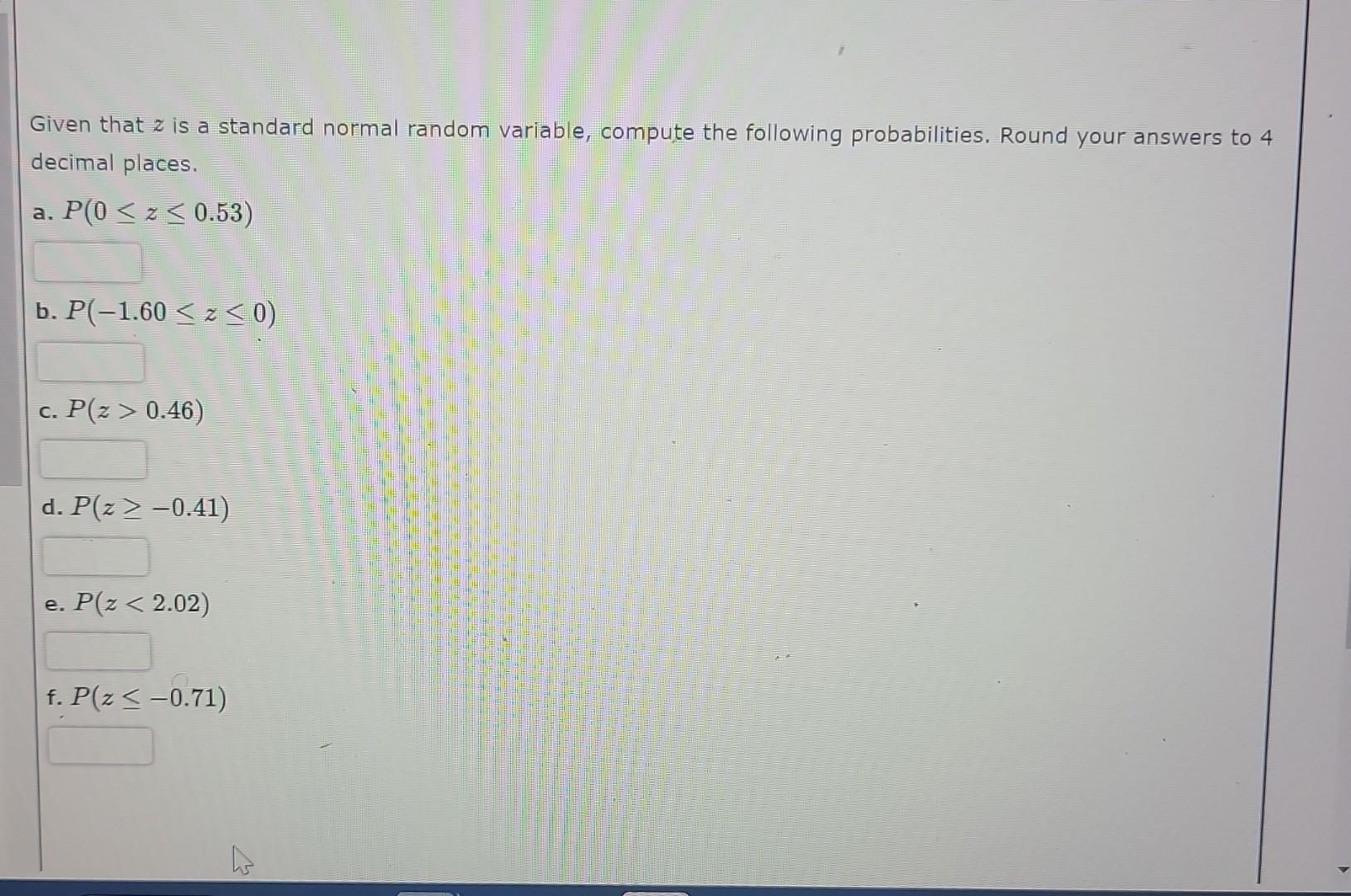 Solved Given That Z Is A Standard Normal Random Variable Chegg