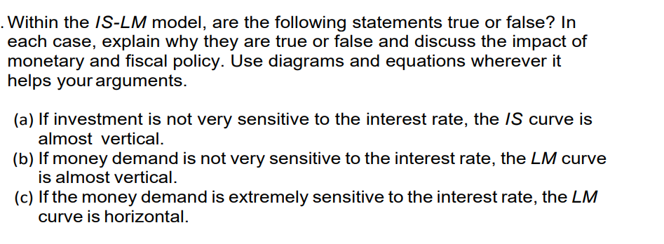 Solved Within The Is Lm Model Are The Following Statements Chegg