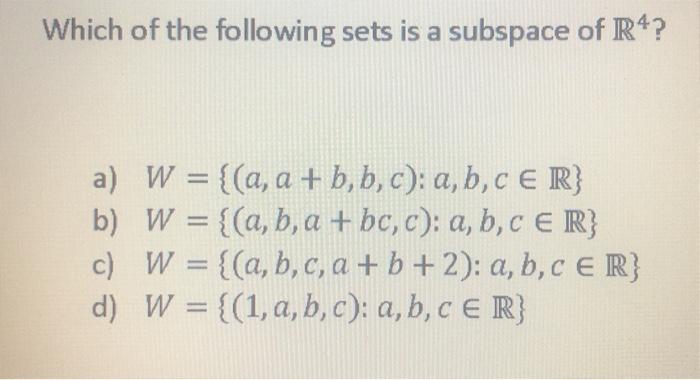 Solved Which Of The Following Sets Is A Subspace Of R A W Chegg