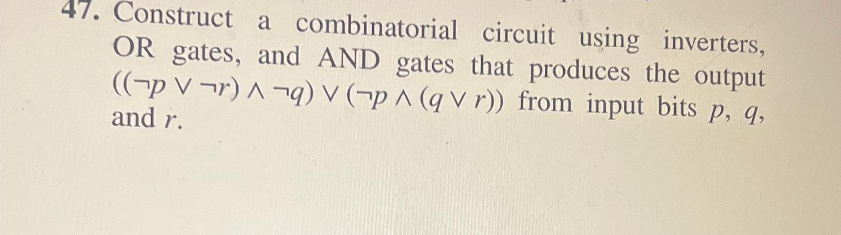 Solved Construct A Combinatorial Circuit Using Inverters OR Chegg