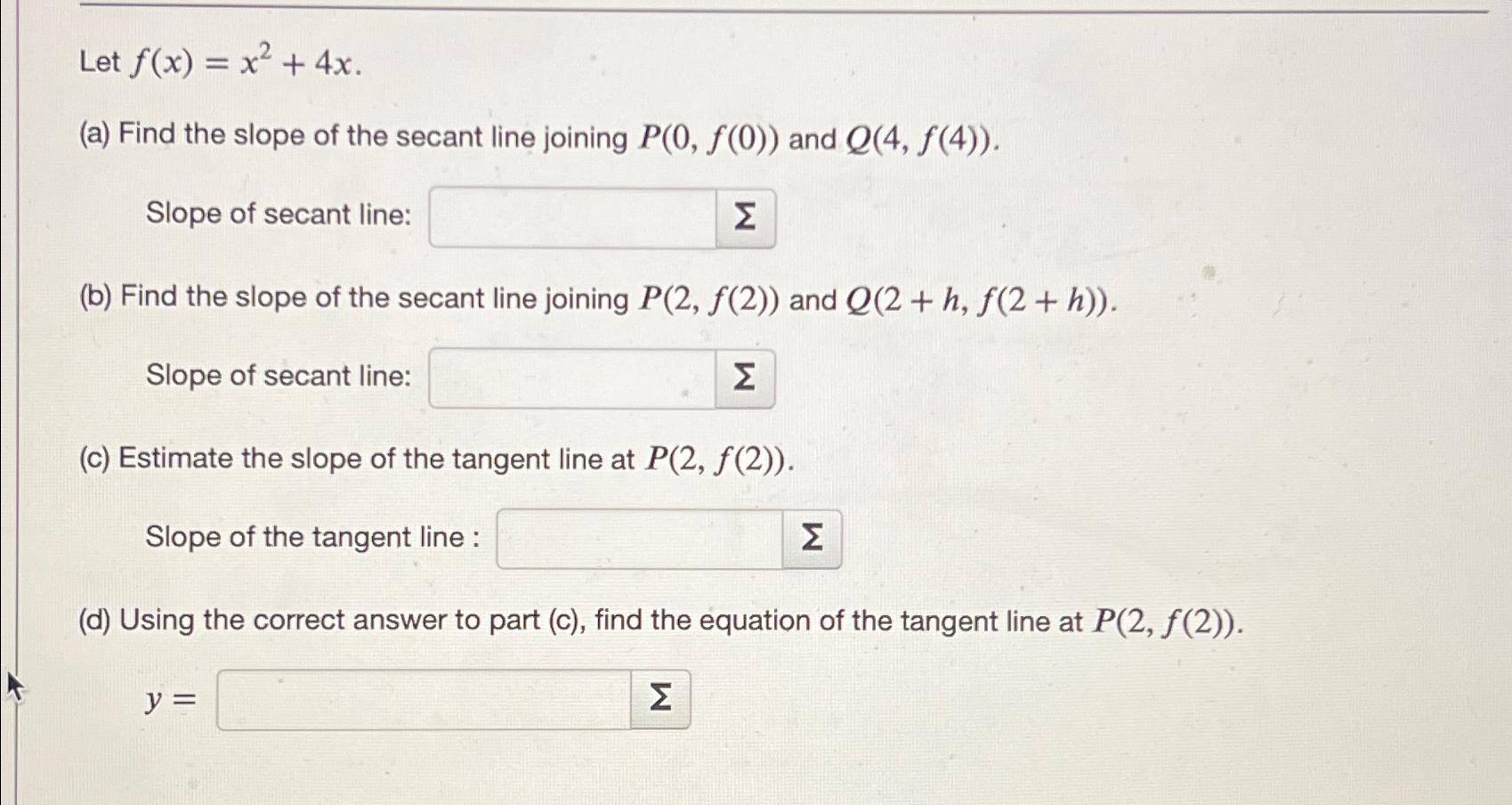 Solved Let F X X X A Find The Slope Of The Secant Line Chegg