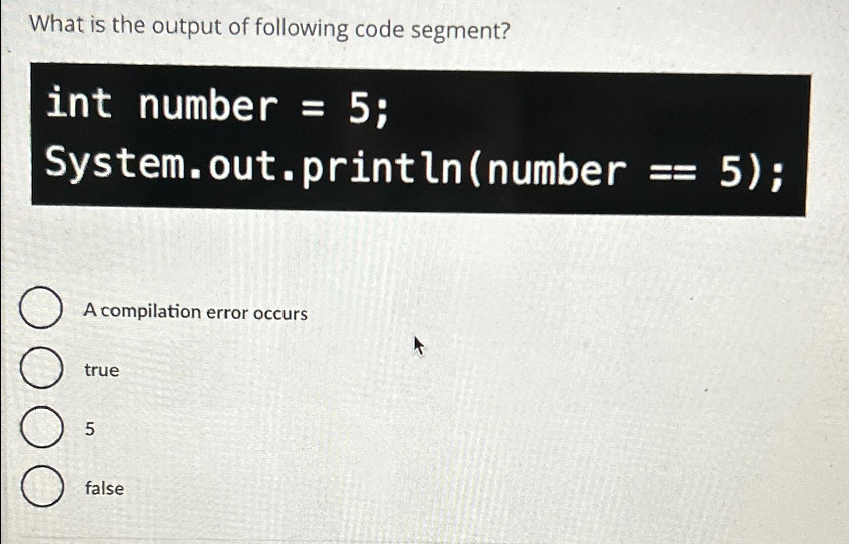 Solved What Is The Output Of Following Code Segment Int Chegg