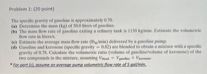 Solved The Specific Gravity Of Gasoline Is Approximately Chegg