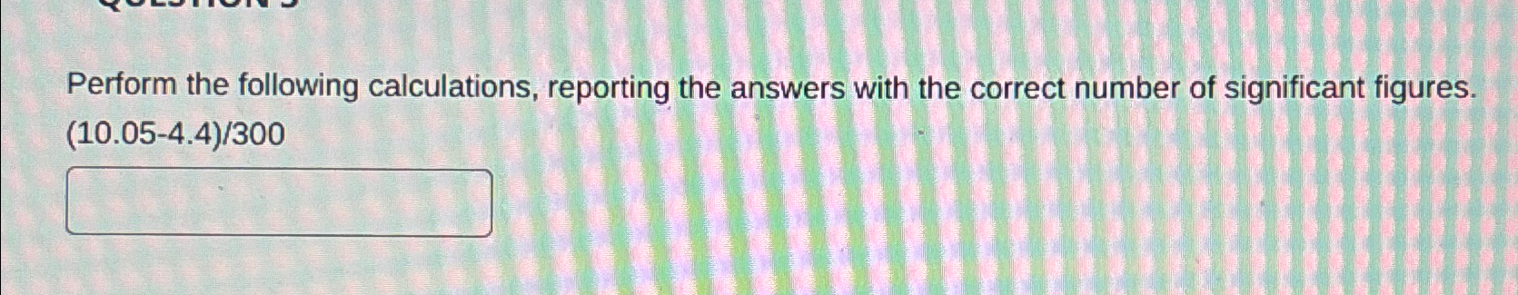 Solved Perform The Following Calculations Reporting The Chegg