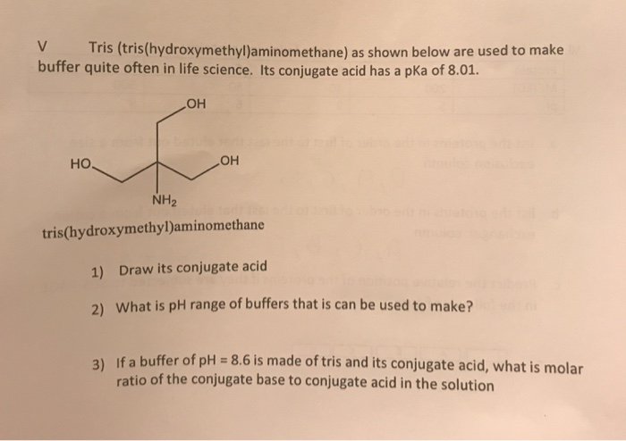 Solved V Tris Tris Hydroxymethyl Aminomethane As Shown Chegg