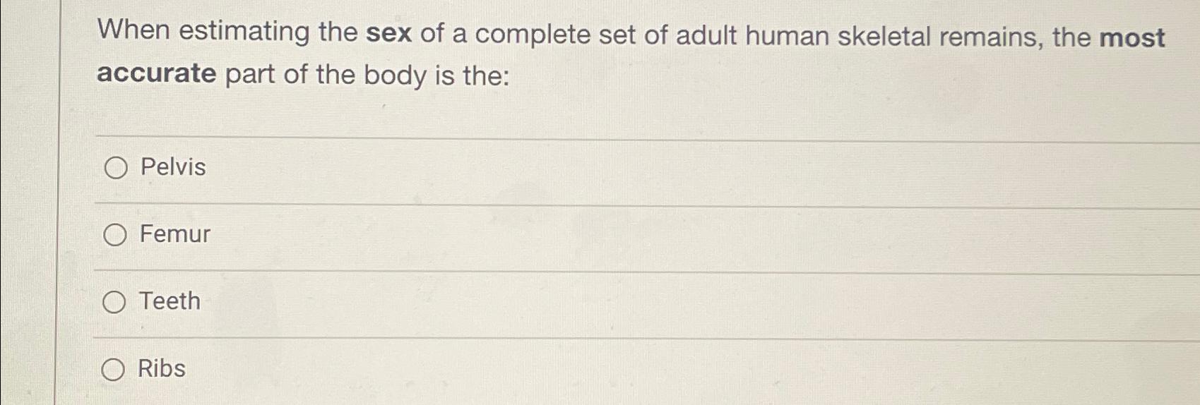 Solved When Estimating The Sex Of A Complete Set Of Adult Chegg