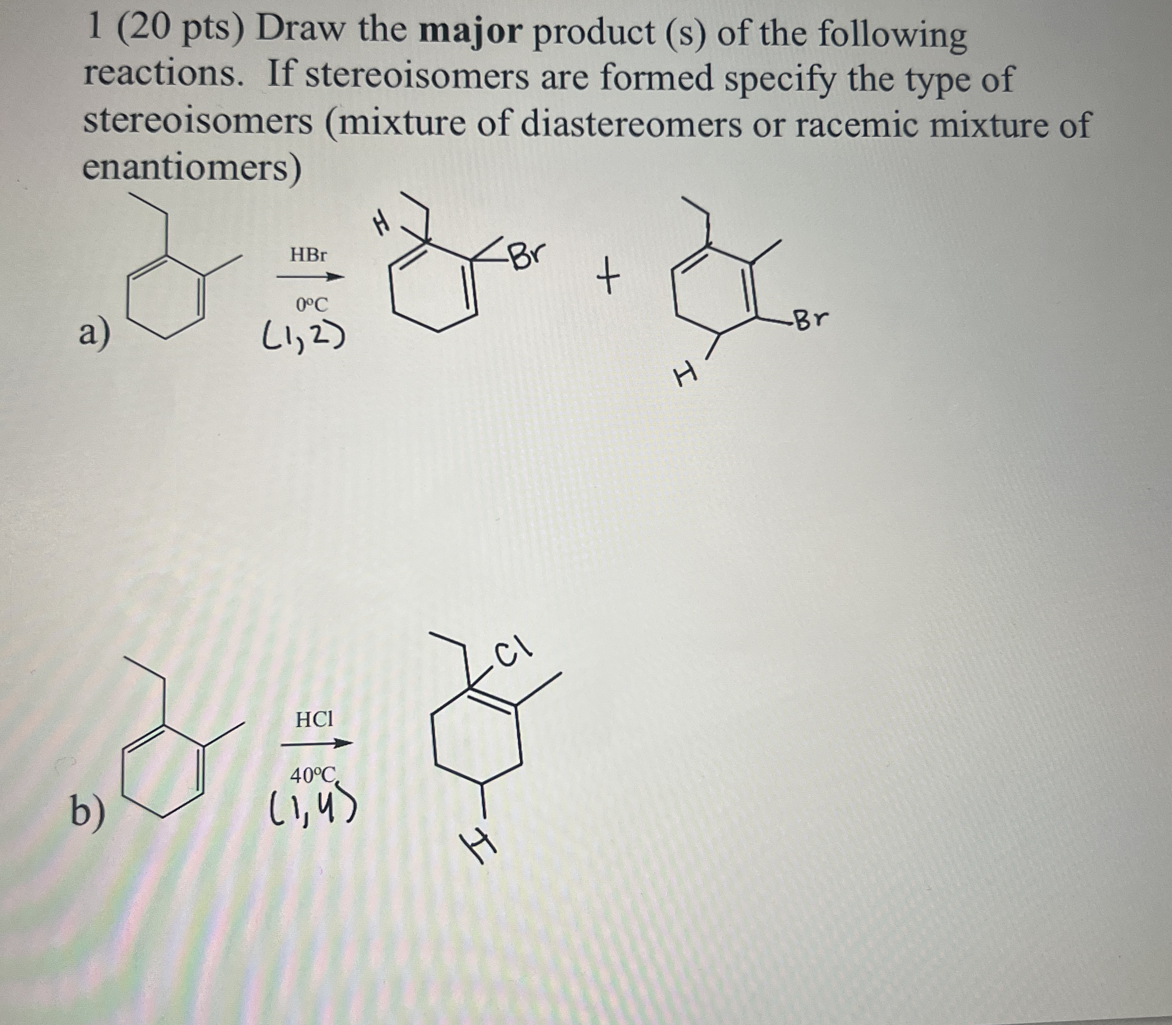 Solved 1 20 Pts Draw The Major Product S Of The Follo